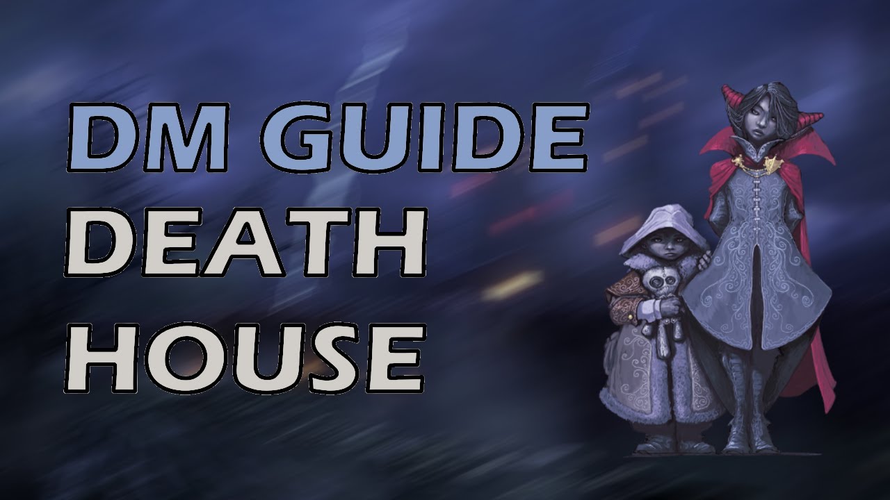 Death House | Curse of Strahd | DMs Guide