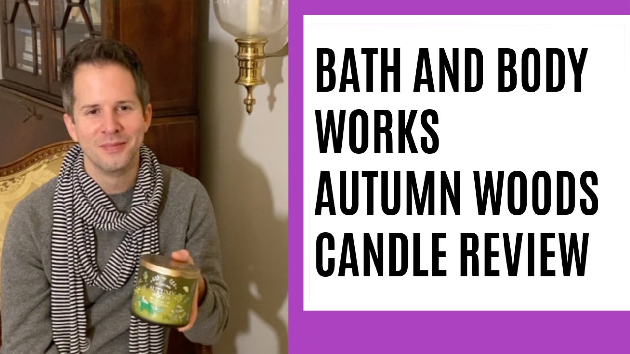 Bath and Body Works Autumn Woods Candle Review