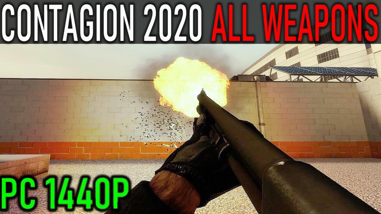 CONTAGION - All Weapons Showcase [2020]
