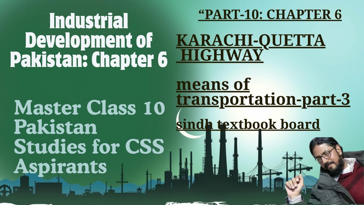 Karachi&ndash;Quetta Highway | Class 10 Pst | Chapter 6 Industrial Development of Pakistan | Sindh Board