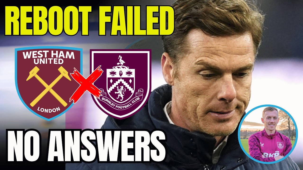 Reboot failed, no answers — West Ham sense blood at Turf Moor