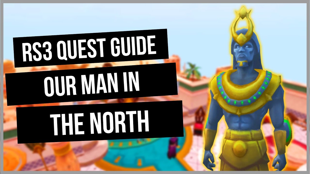 RS3: Our Man in the North Quest Guide - Ironman Friendly - RuneScape 3
