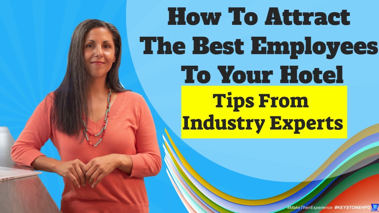 How to Attract the Best Employees to Your Hotel: Tips from Industry Experts | Ep. #337