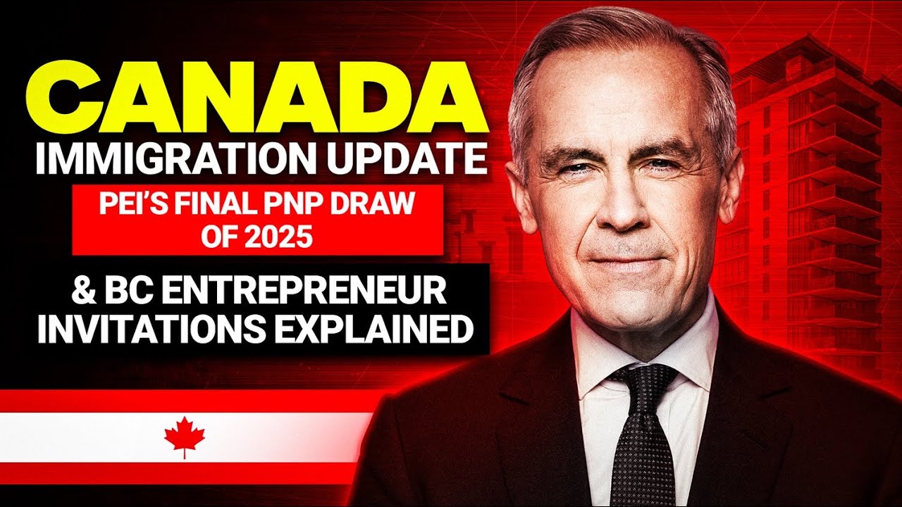Canada Immigration Update: PEI&rsquo;s Final PNP Draw of 2025 & BC Entrepreneur Invitations Explained