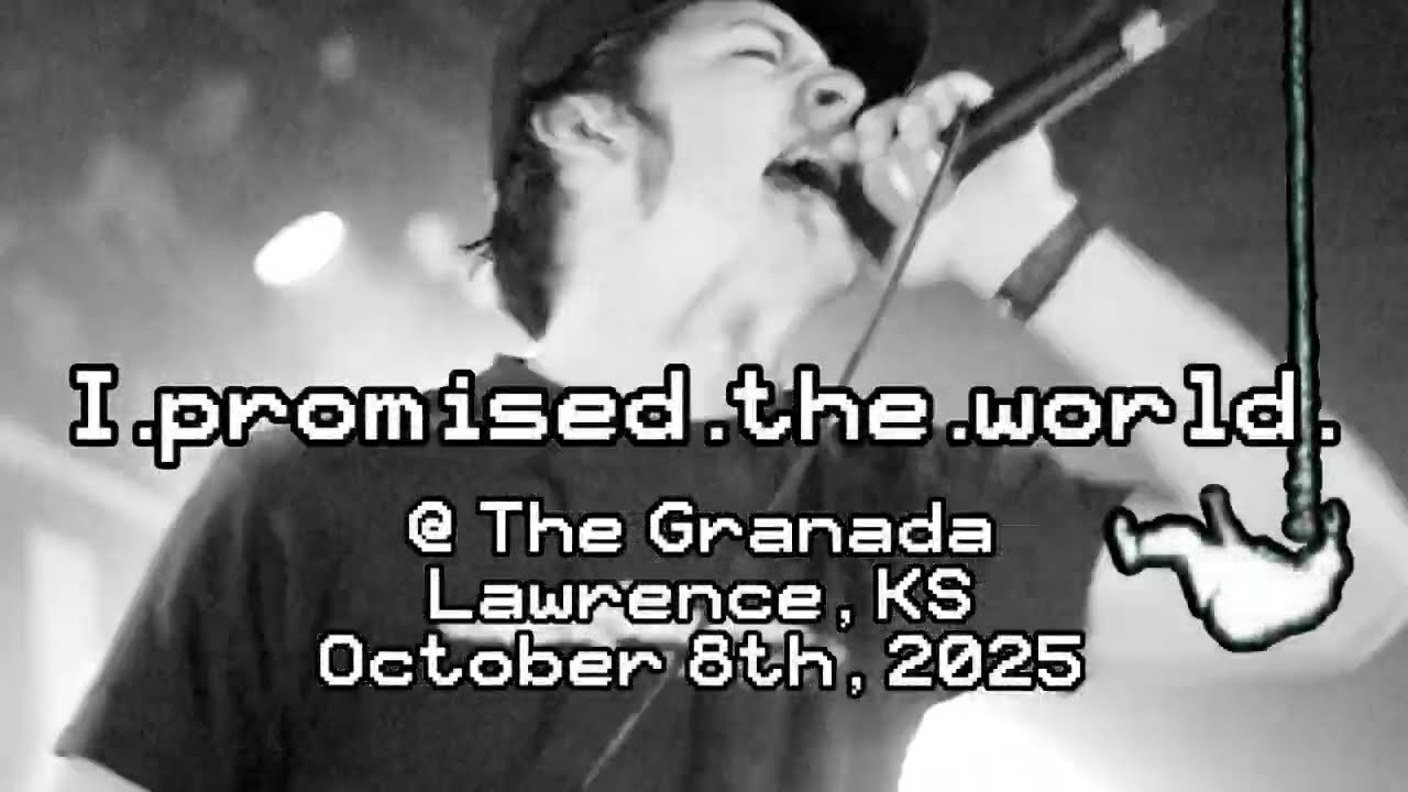 I Promised The World @ The Granada (Lawrence, KS) October 8th. 2025