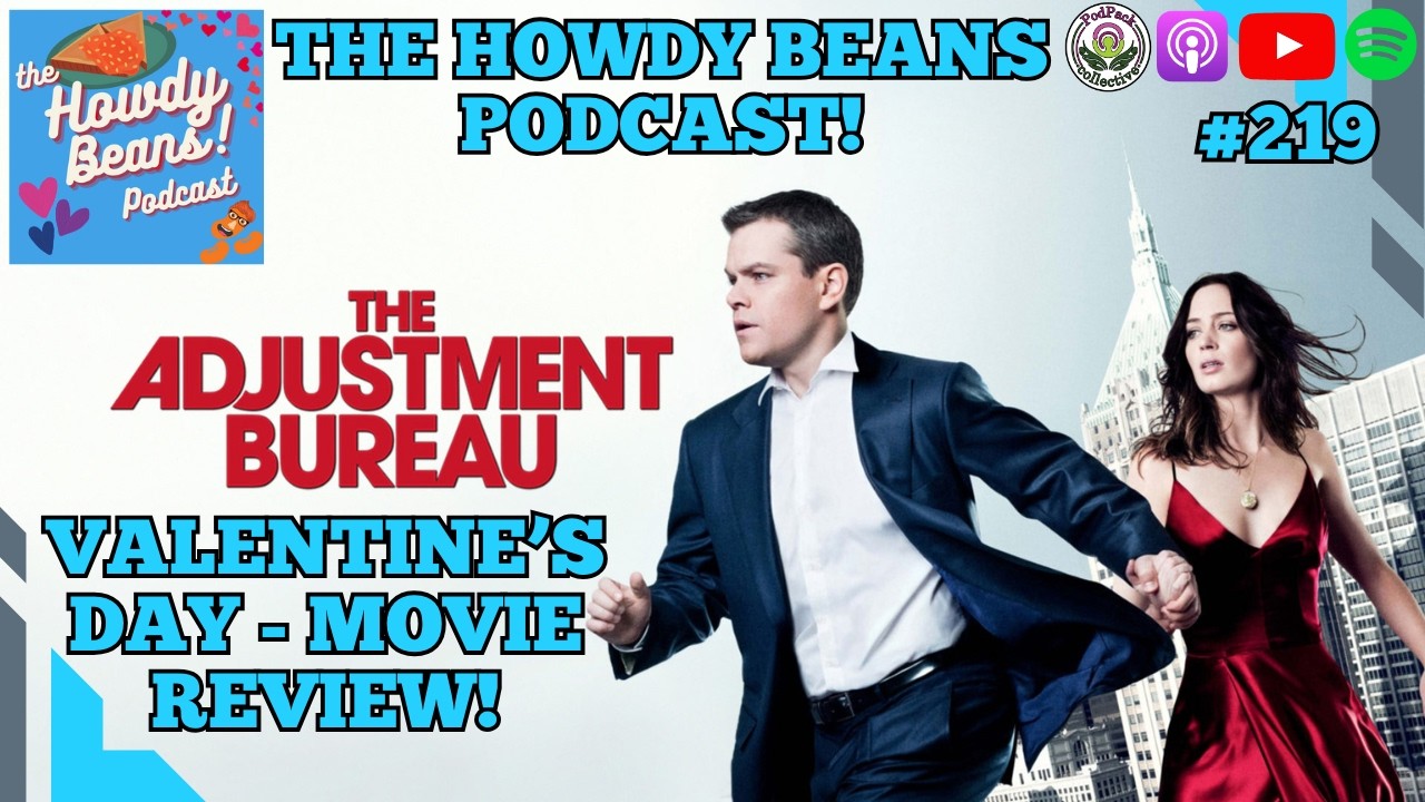 Howdy Beans Main-Quest Ep 219. The Adjustment Bureau (2011) Valentines Movie Review