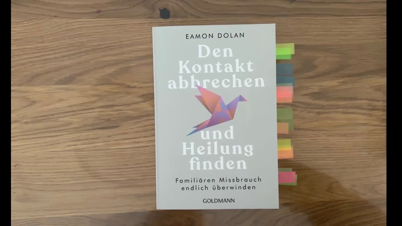 Den Kontakt abbrechen und Heilung finden Buch/ Sachbuch/ Familie/ Konflikte/ Missbrauch/ Heilung