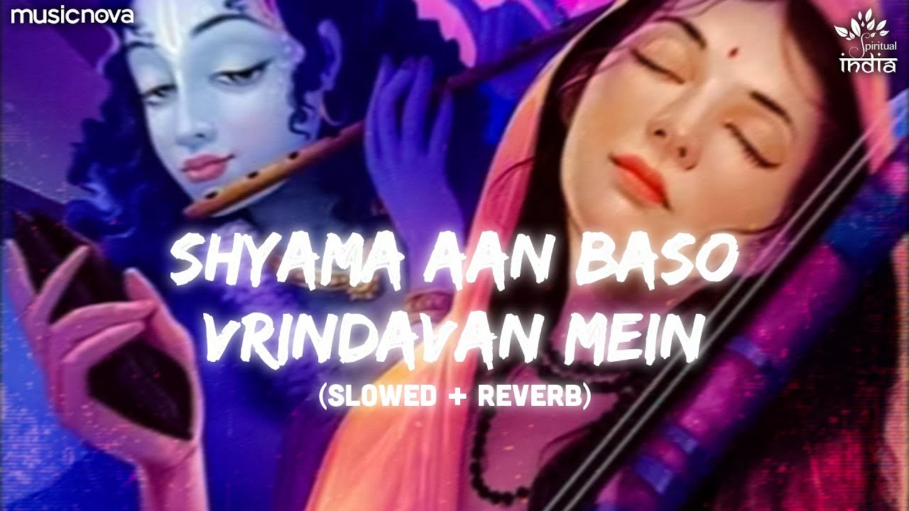 Shyama Aan Baso Vrindavan Mein Lofi - Krishna Bhajan | Bhajan Songs | Meri Umar Beet Gayi Gokul Mein