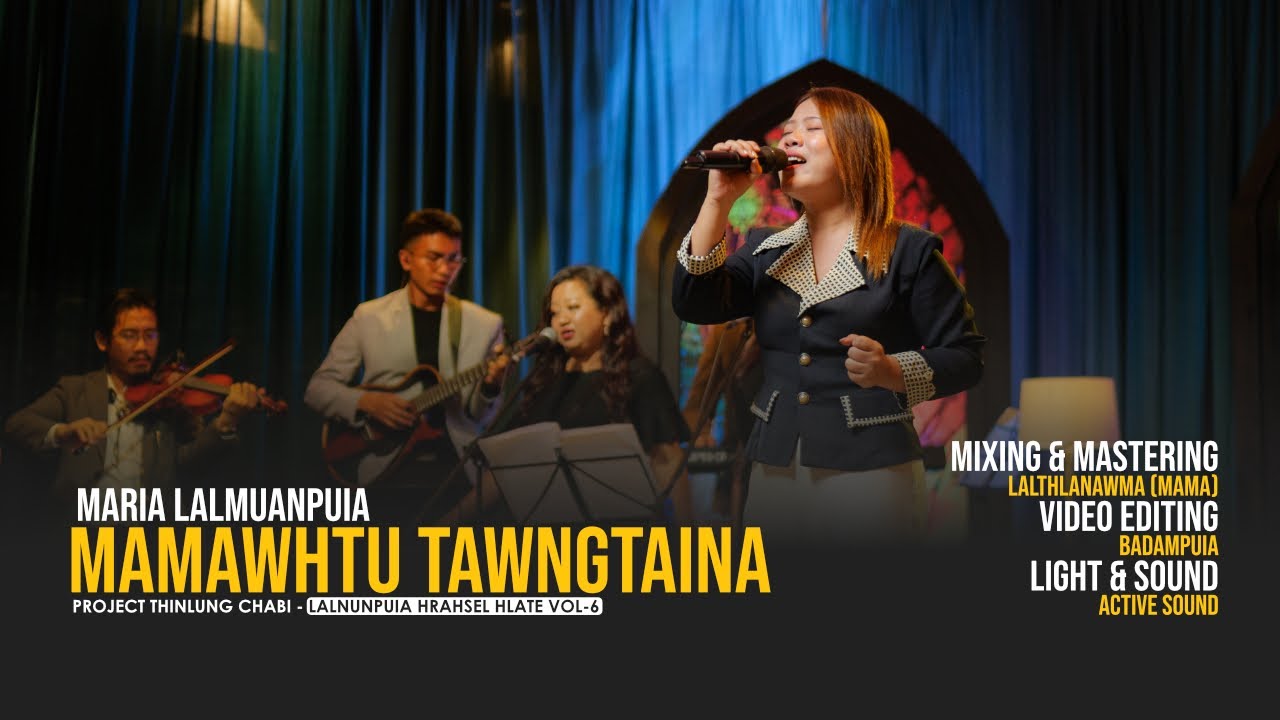 Maria Lalmuanpuii - Mamawhtu Tawngtaina (Thinlung Chabi - Lalnunpuia Hrahsel Hlate Vol - 6)