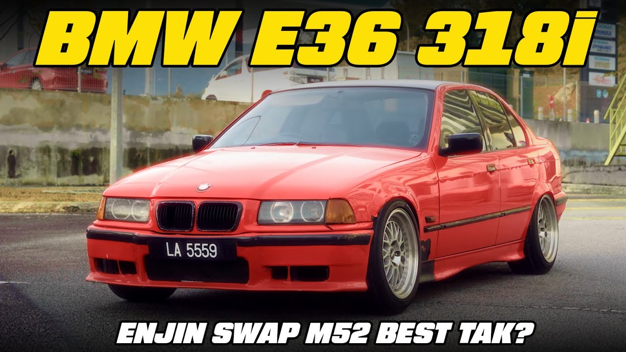 E36 318i DENGAN ENJIN M52??? | StreetReview EP.15