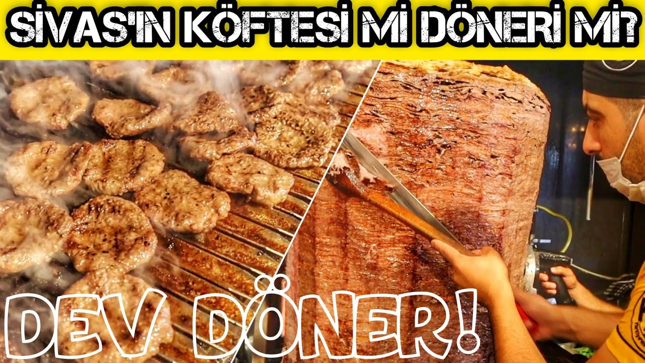 BU LEZZETLER ADAMI ŞAŞKIN YAPAR! SİVAS'IN KÖFTESİ Mİ DÖNERİ Mİ?
