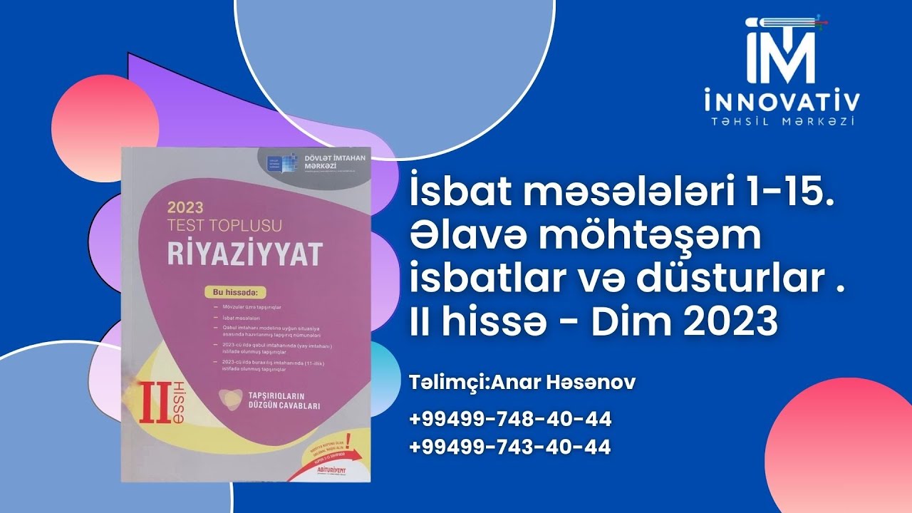 İsbat məsələləri 1-15. Əlavə möhtəşəm isbatlar və düsturlar . II hissə - Dim 2023