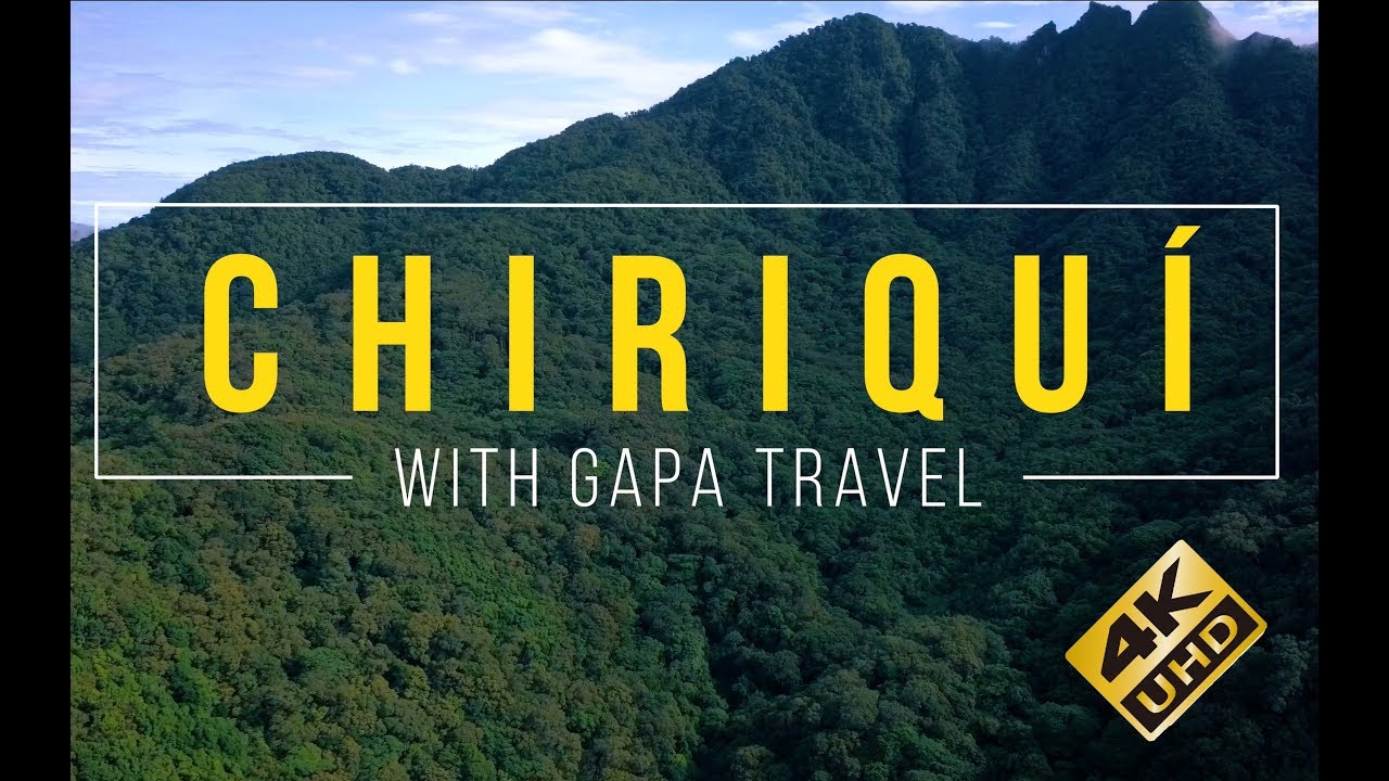 Chiriqui, Panama in 4K with Gapa Travel