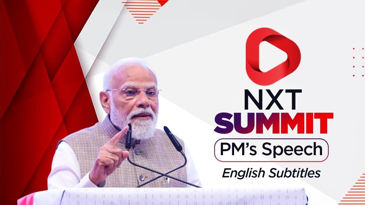 PM Modi delivers his address at the NXT Summit | English Subtitles