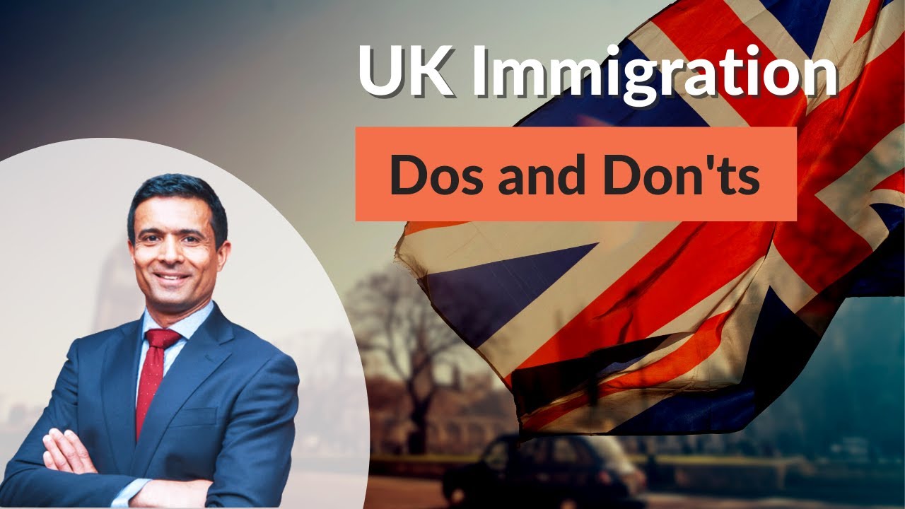 UK Immigration Dos and Don'ts