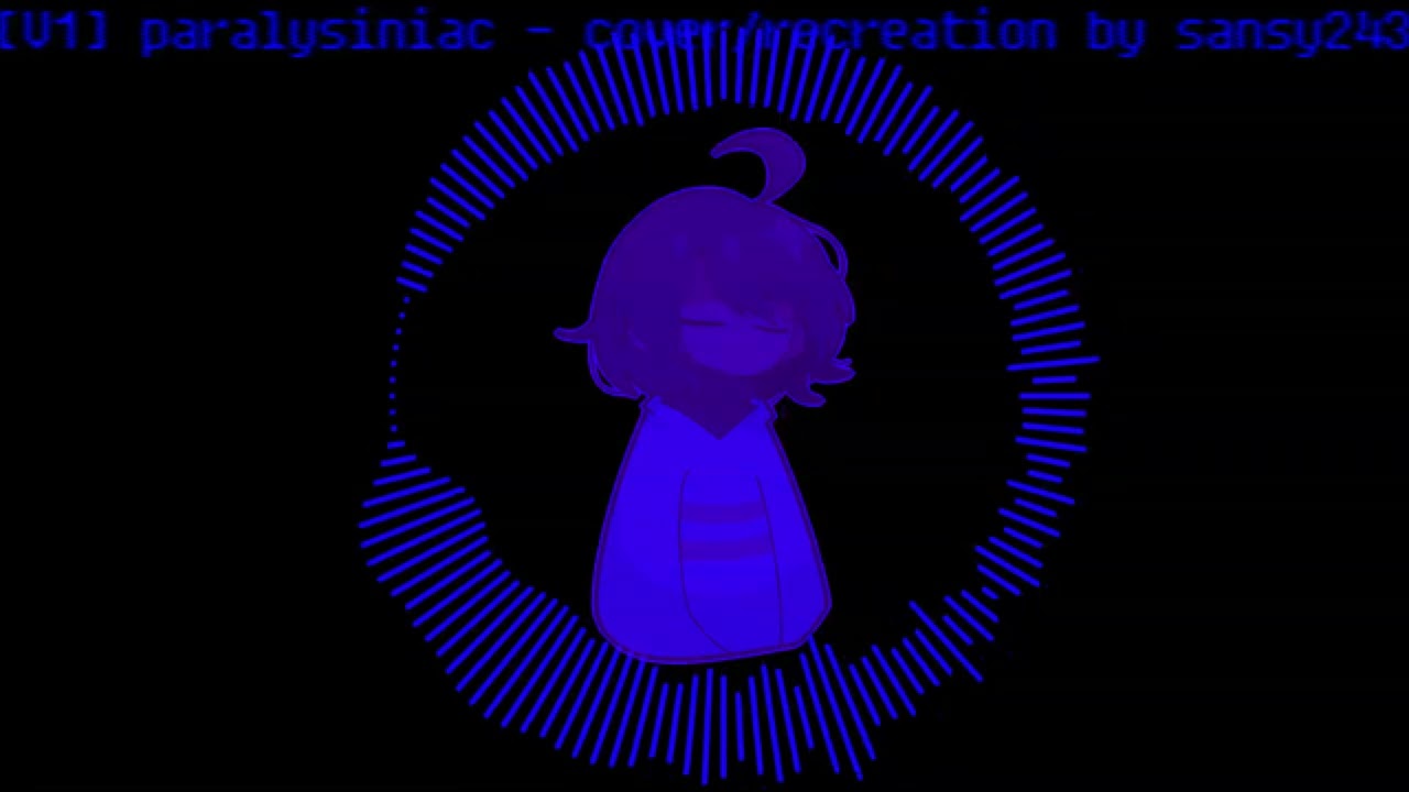 [V1] Paralysiniac Recreation/Cover By Sansy243