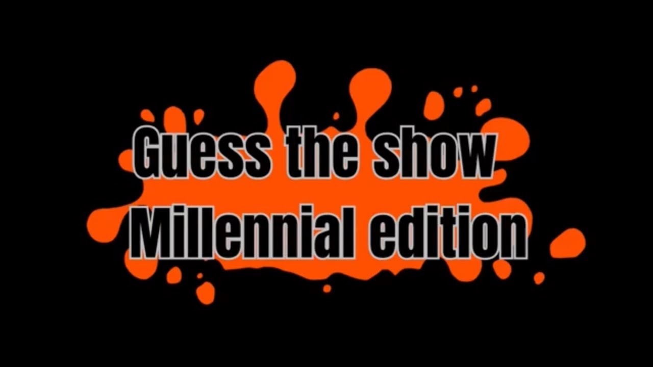 Guess the TVShow Millennial Editon 