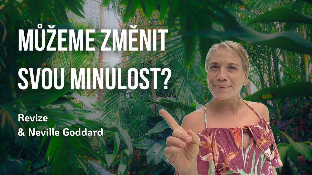 Je možné změnit minulost? * Neville Goddard * Revize