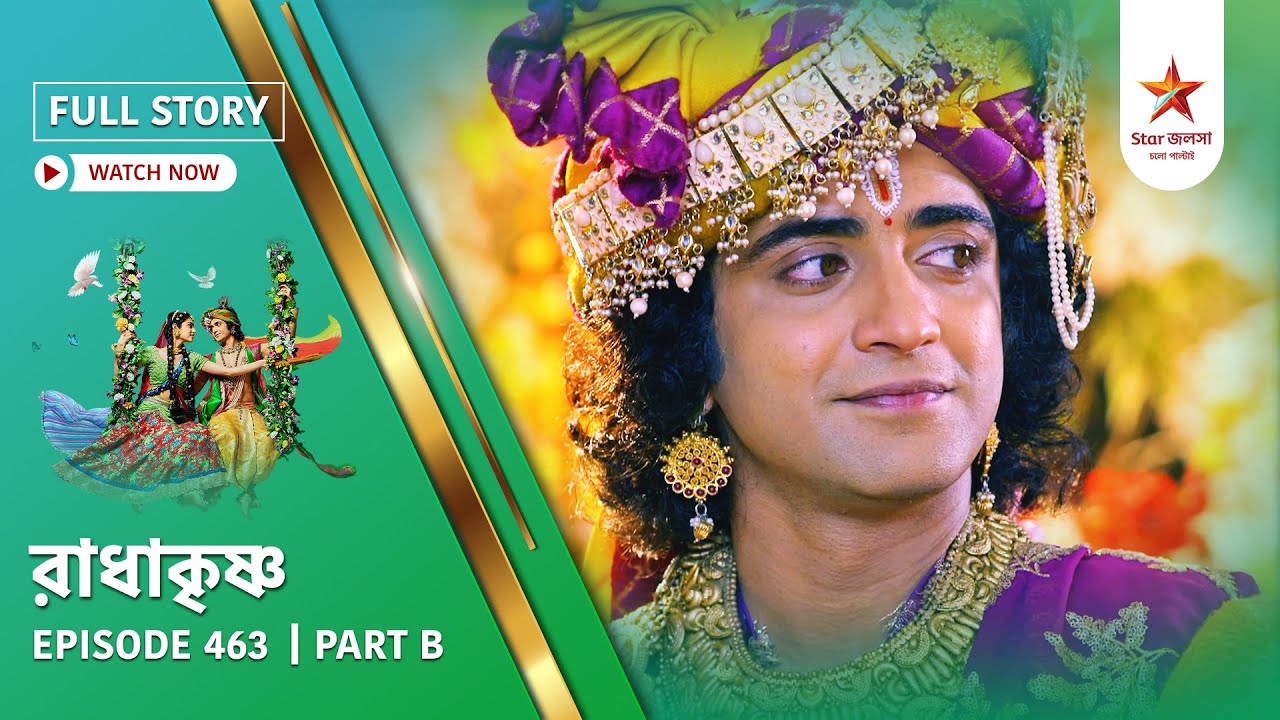 Full Story | Radha Krishna | Episode 463 | Part B