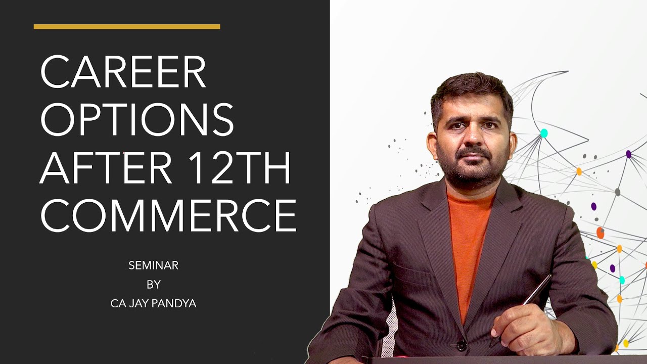 Unlocking a World of Opportunities: Career Options After 12th Commerce