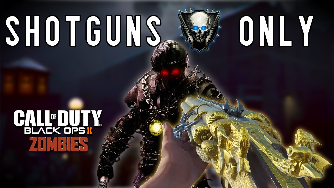 BO2 ZOMBIES SHOTGUNS ONLY CHALLENGE — MOB OF THE DEAD, BURIED, & ORIGINS