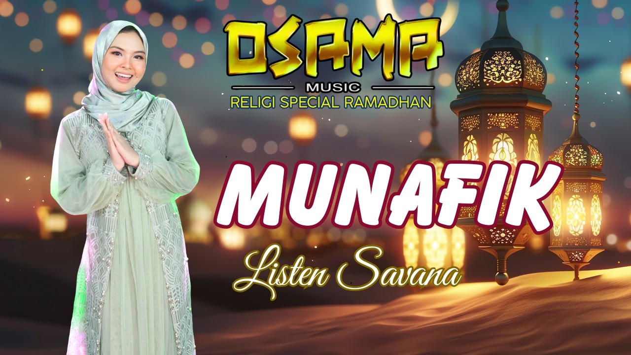 MUNAFIK LISTEN SAVANA OSAMA RELIGI SPECIAL RAMADHAN // ANIJAYA AUDIO LIVE // AIRIN DIGIMEDIA