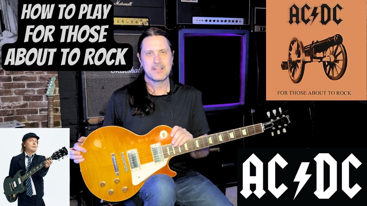 How To Play For Those About To Rock By AC/DC - Angus Young Guitar Lesson