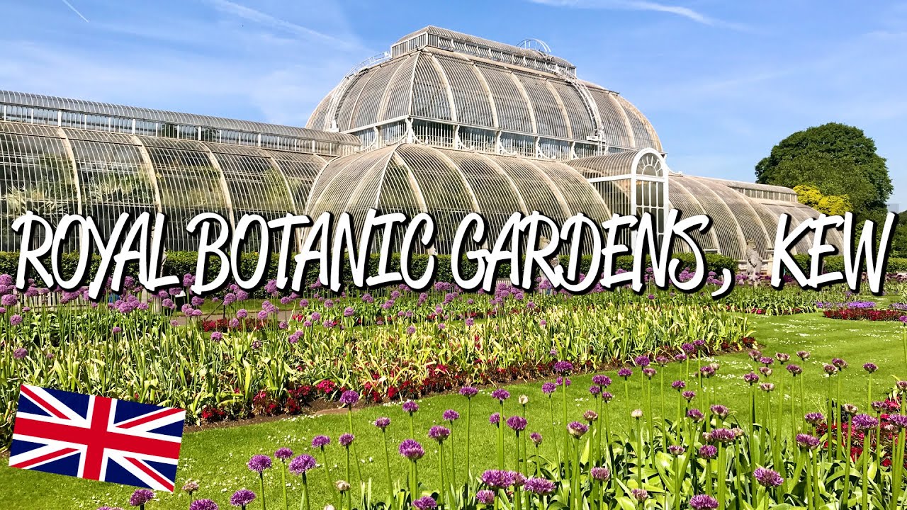 Royal Botanic Gardens, Kew - UNESCO World Heritage Site