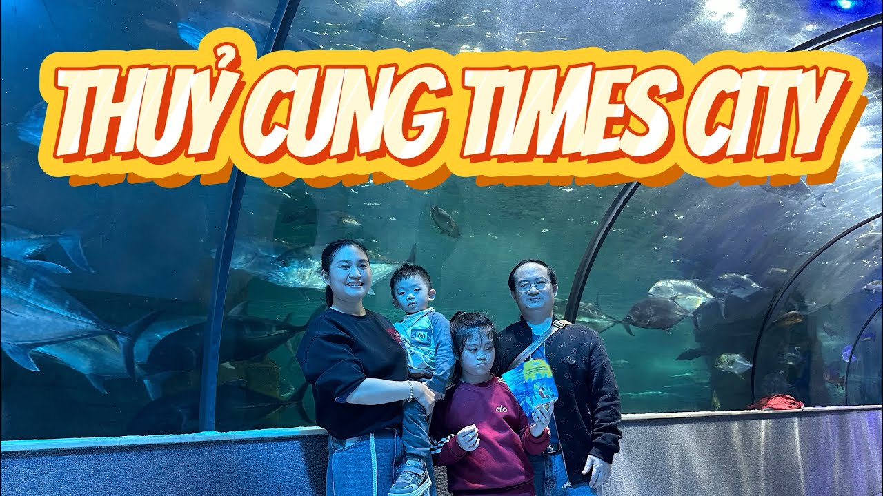 Thuỷ cung Times City 2026