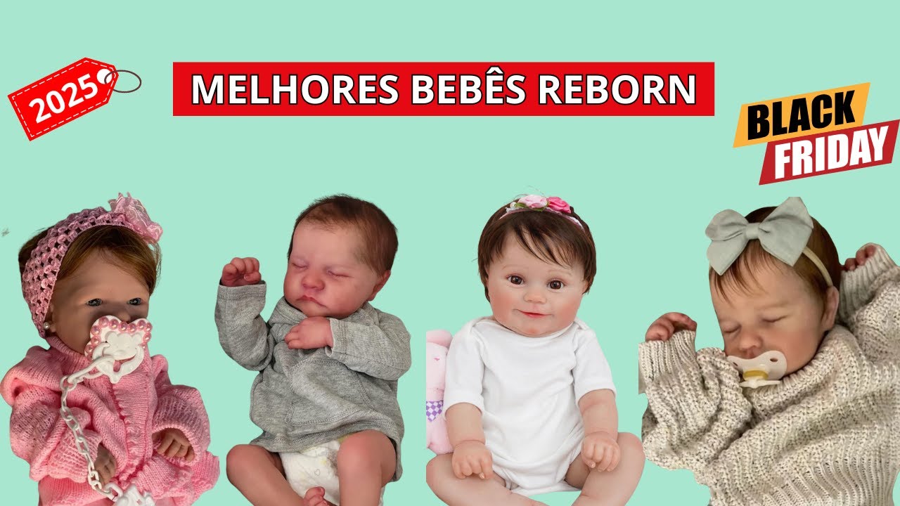 Qual o Melhor Bebê Reborn De Silicone em 2025 | Melhor Bebê Reborn | Bebê Reborn Menina