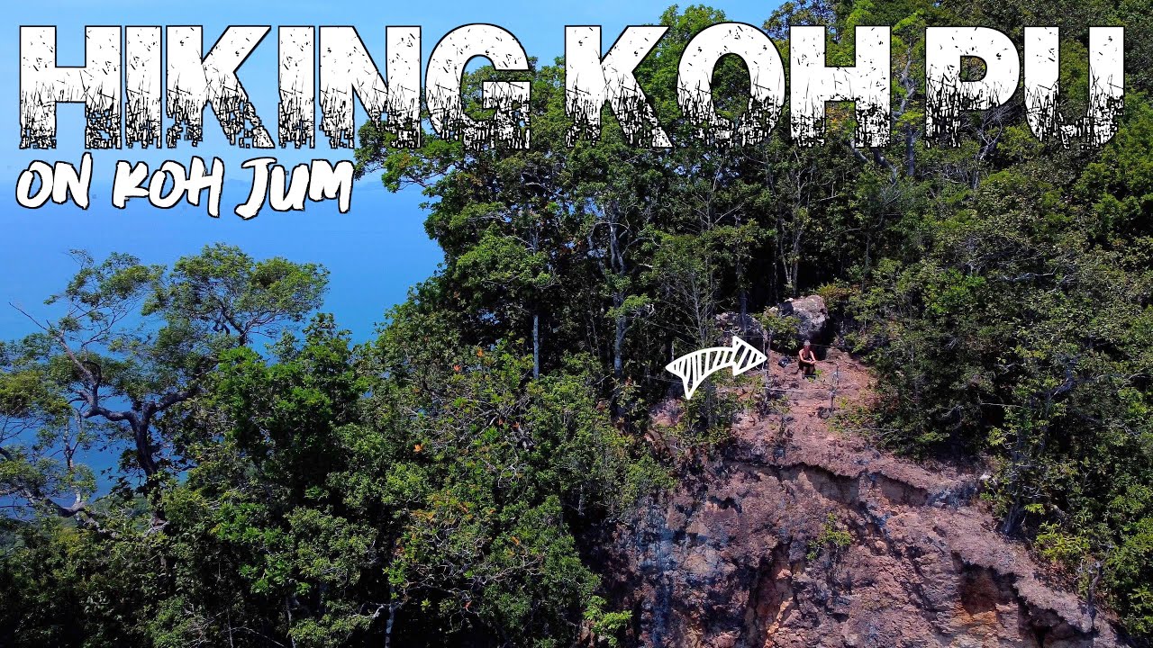 KOH JUM, THAILAND | Hiking KOH PU with NO Guide. Off the beaten track Jungle hike. Worth the SWEAT?!