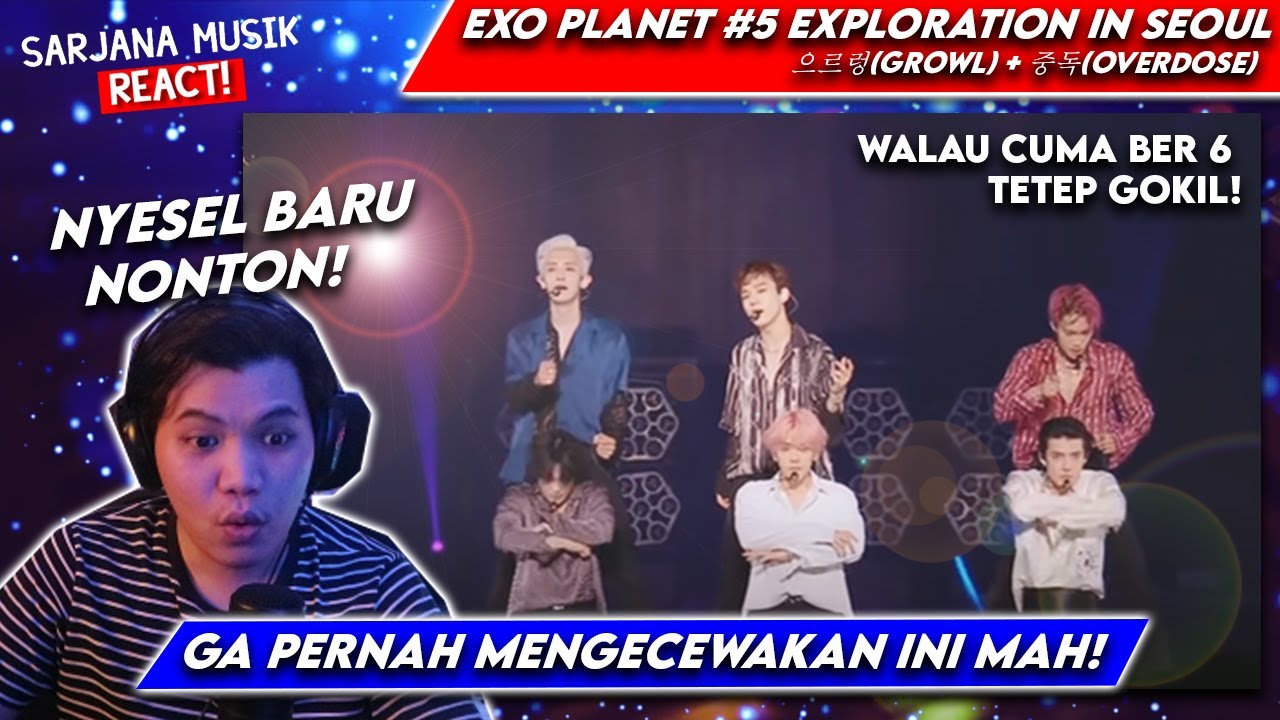 EXO PLANET #5 EXplOration in Seoul (Growl) + (Overdose) | MEDLEY CANGGIH | SARJANA MUSIK REACT #223