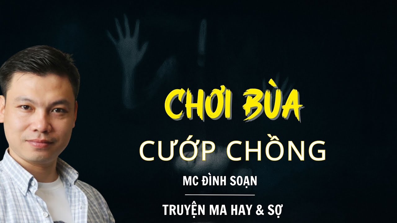 RADIO CHUYỆN MA : CHƠI BÙA CƯỚP CHỒNG | CHUYỆN MA MC ĐÌNH SOẠN KỂ.