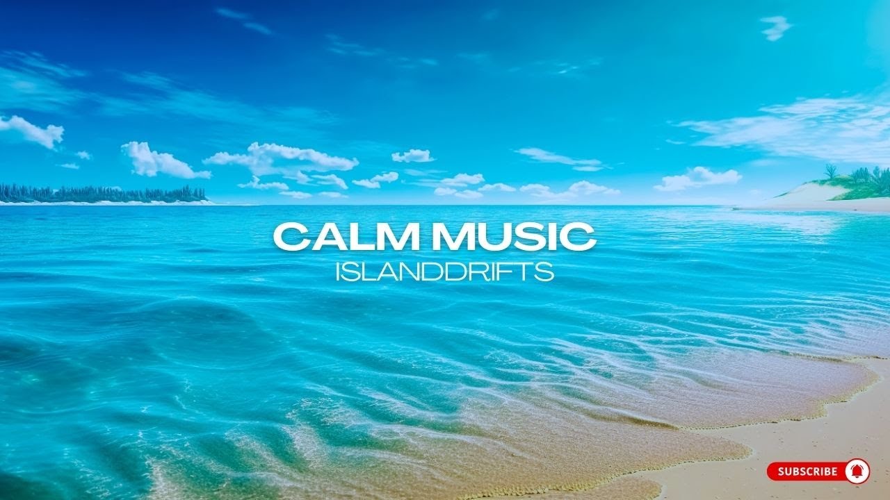 Sea Calm Drift | Nature Relaxing Music for Peace, Focus & Deep Relaxation