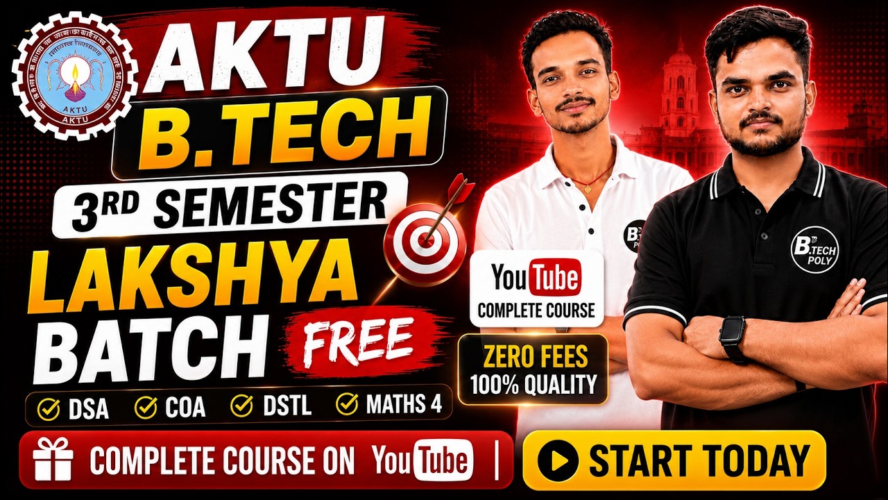 AKTU BTech 2nd Year (3rd Sem) Lakshya Batch 2026 Launched 🚀 | FREE on YouTube | Complete Roadmap