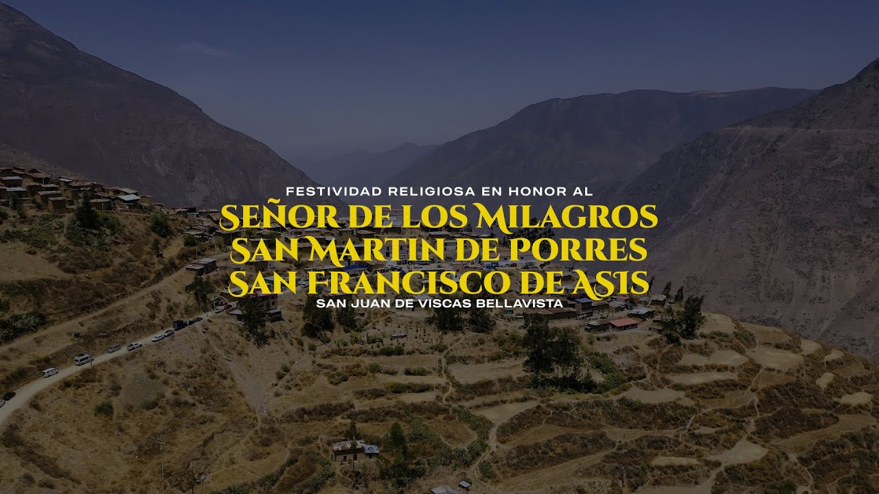 PARTE 1 - SAN JUAN DE VISCAS BELLAVISTA - PROVINCIA DE  CANTA 2024