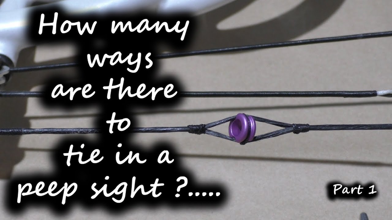 How to tie in a peep sight. V1