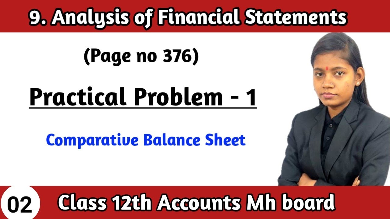 Practical Problem 1 class 12 lesson 9 accounts | comparative balance sheet page 376
