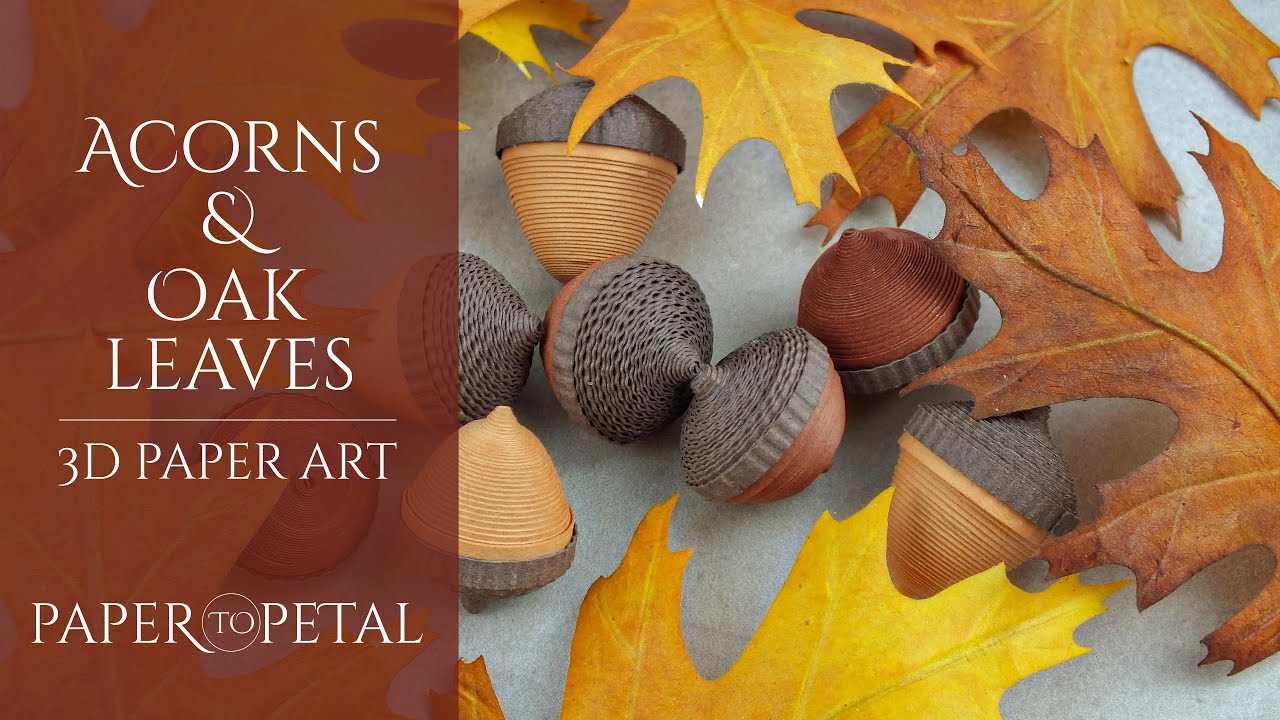 Acorns and Oak Leaves Made of PAPER - Beautiful AUTUMN - Relaxing Art