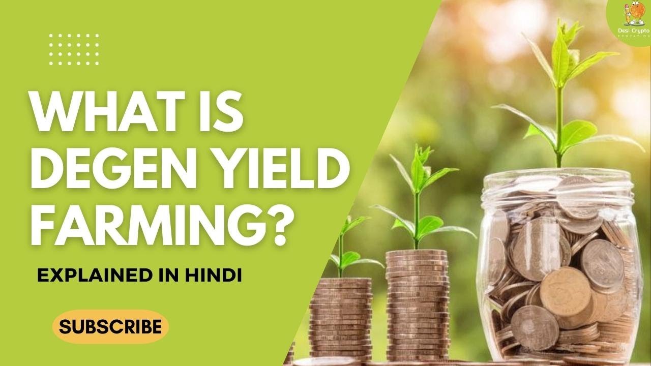 What is Degen Yield Farming in Hindi? Is Yield Farming a good investment?