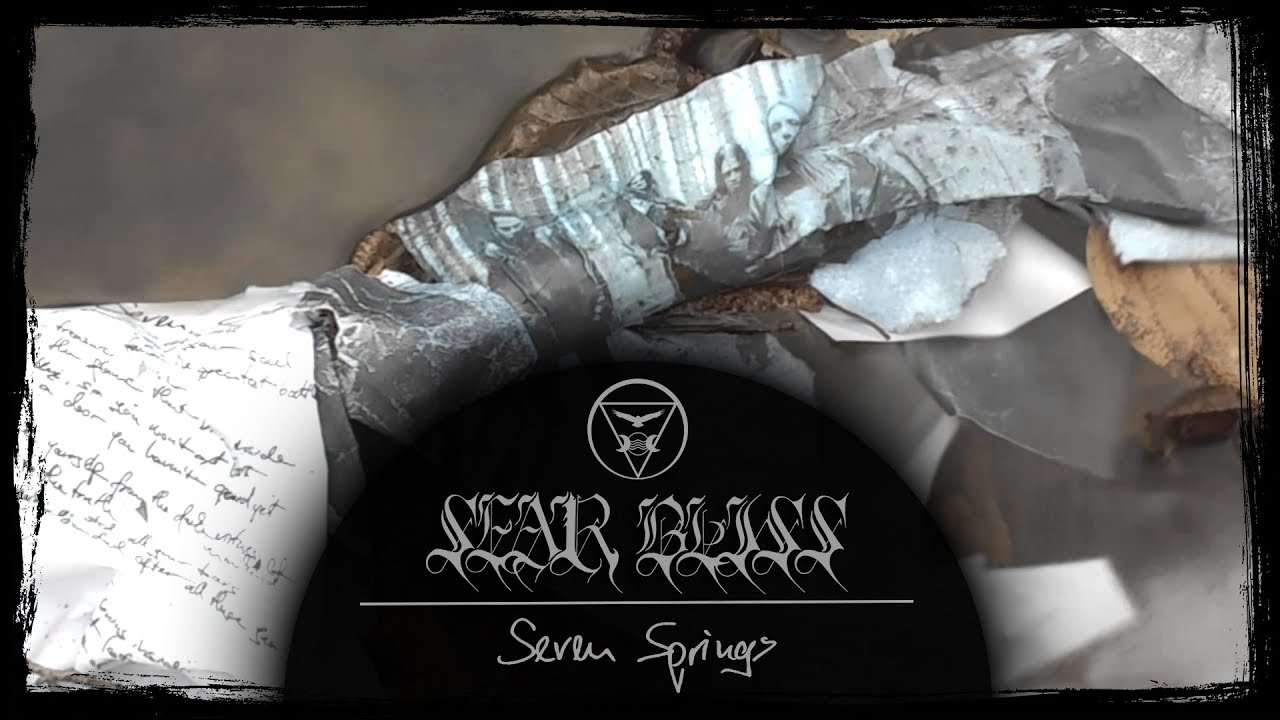 Sear Bliss - Seven Springs (Official Video)