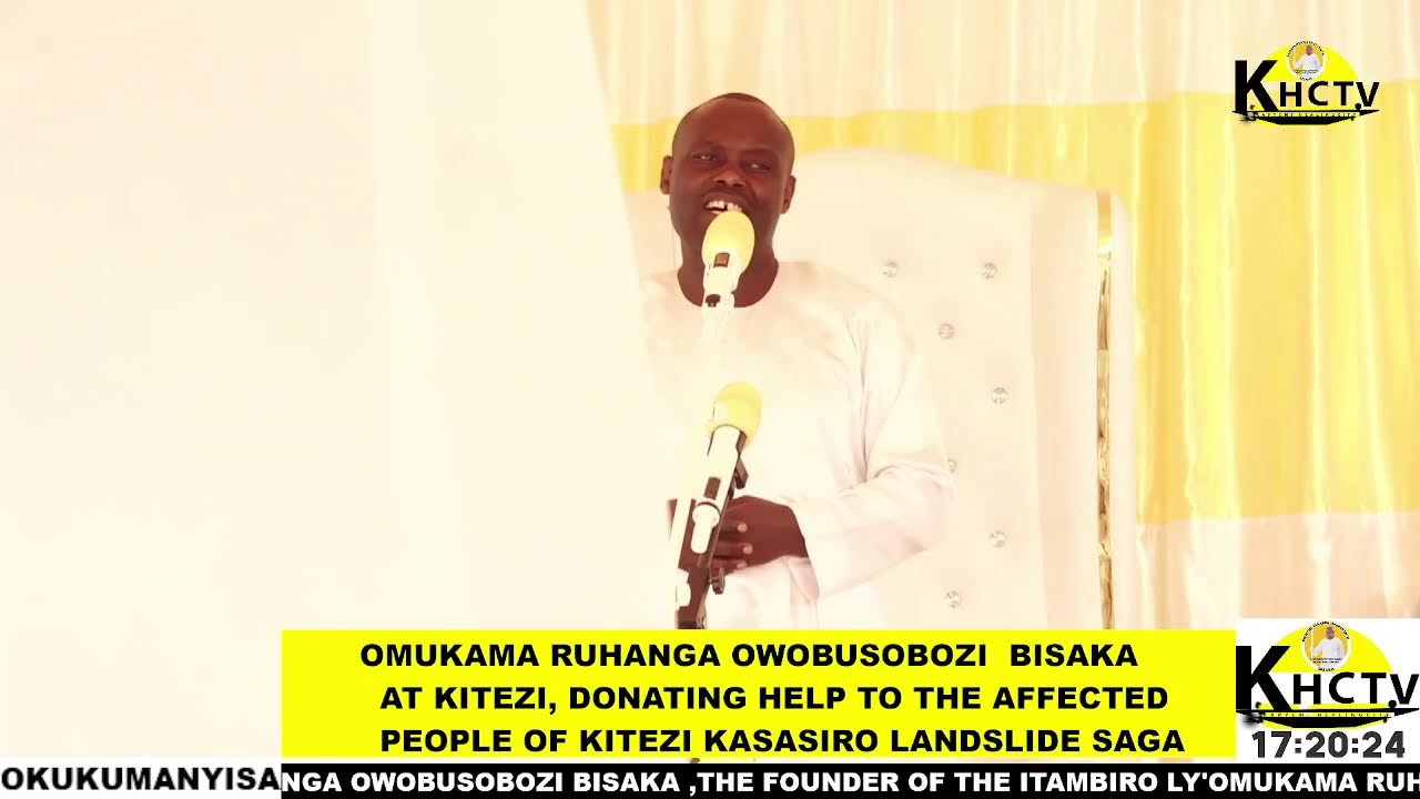 OMUKAMA RUHANGA OWOBUSOBOZI BISAKA, AT KITEZI, KAMPALA.