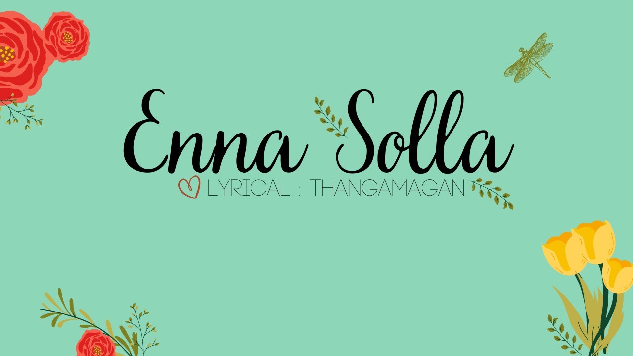 Enna Solla Lyrical (Thangamagan) | Shweta Mohan | Dhanush | Samantha | Anirudh Ravichander