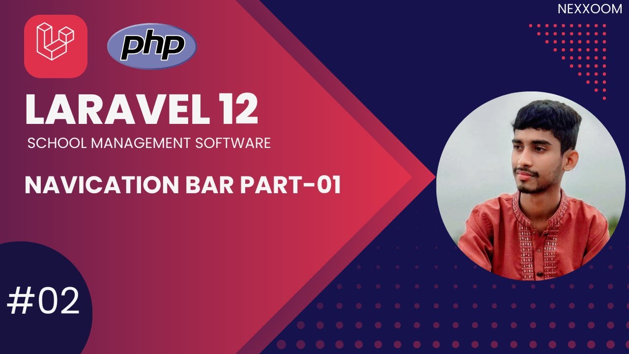 Navigation Bar Part-1 | School Management System in Laravel | Tutorial-2 | NexXoom