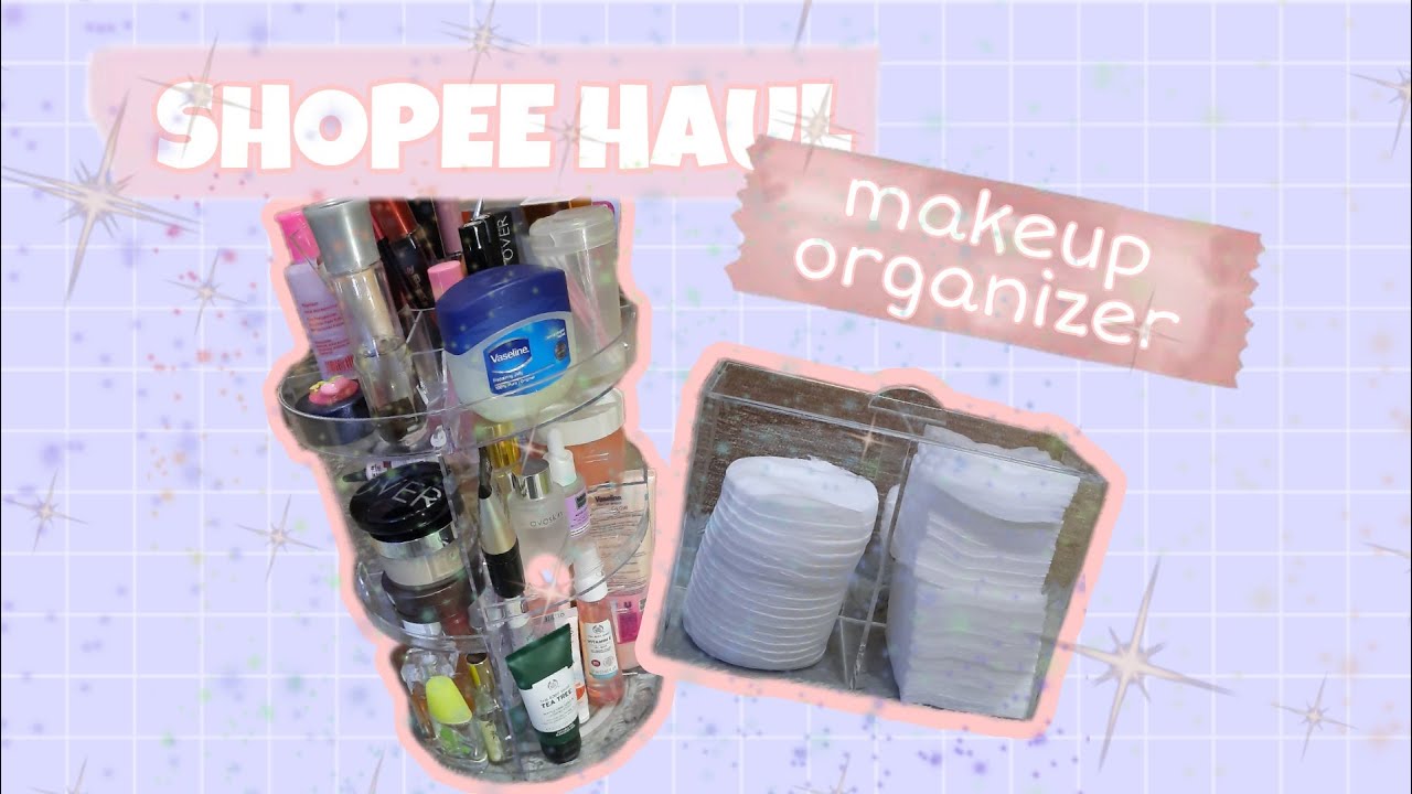 SHOPEE HAUL : RAK MAKEUP AKRILIK 360⁰ TERMURAH! MUAT BANYAK BANGET!!!