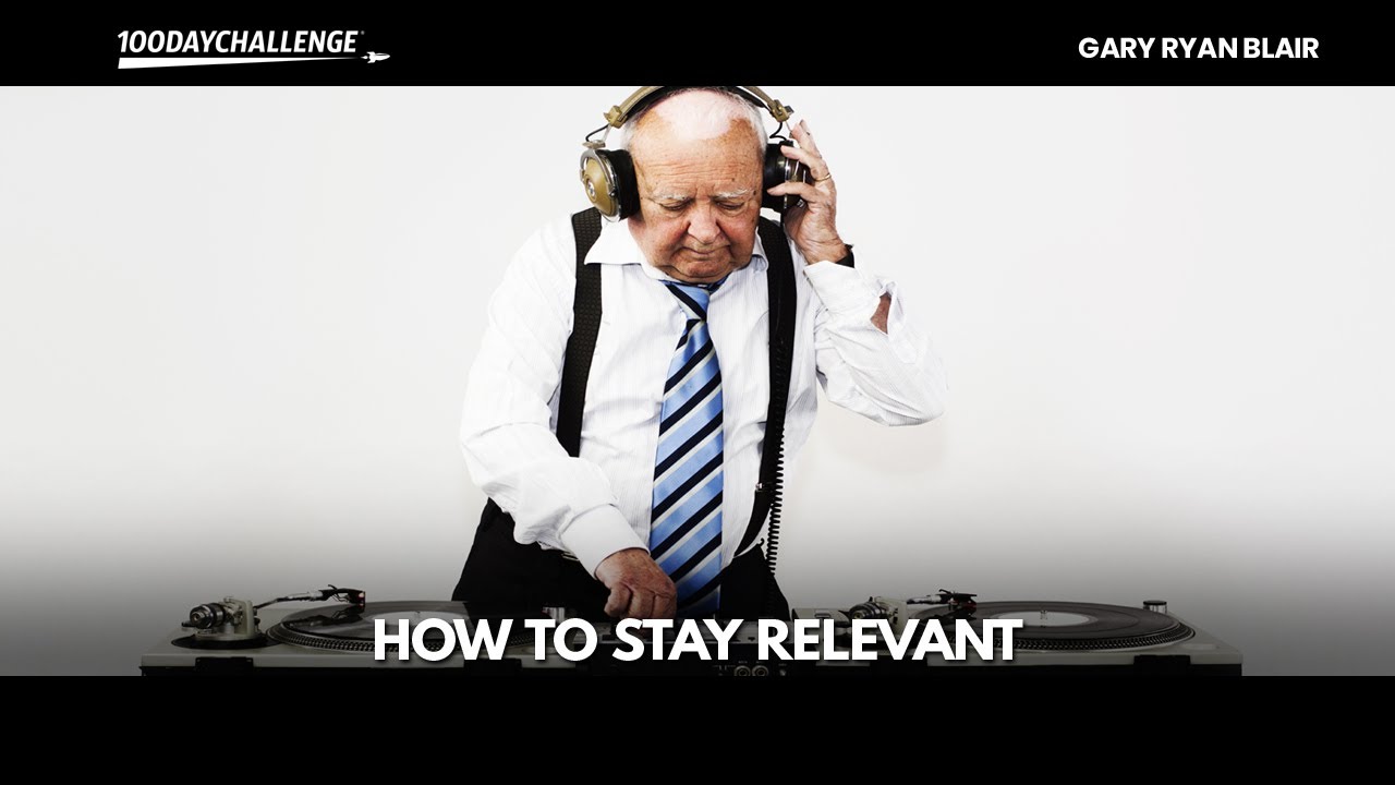 How To Stay Relevant