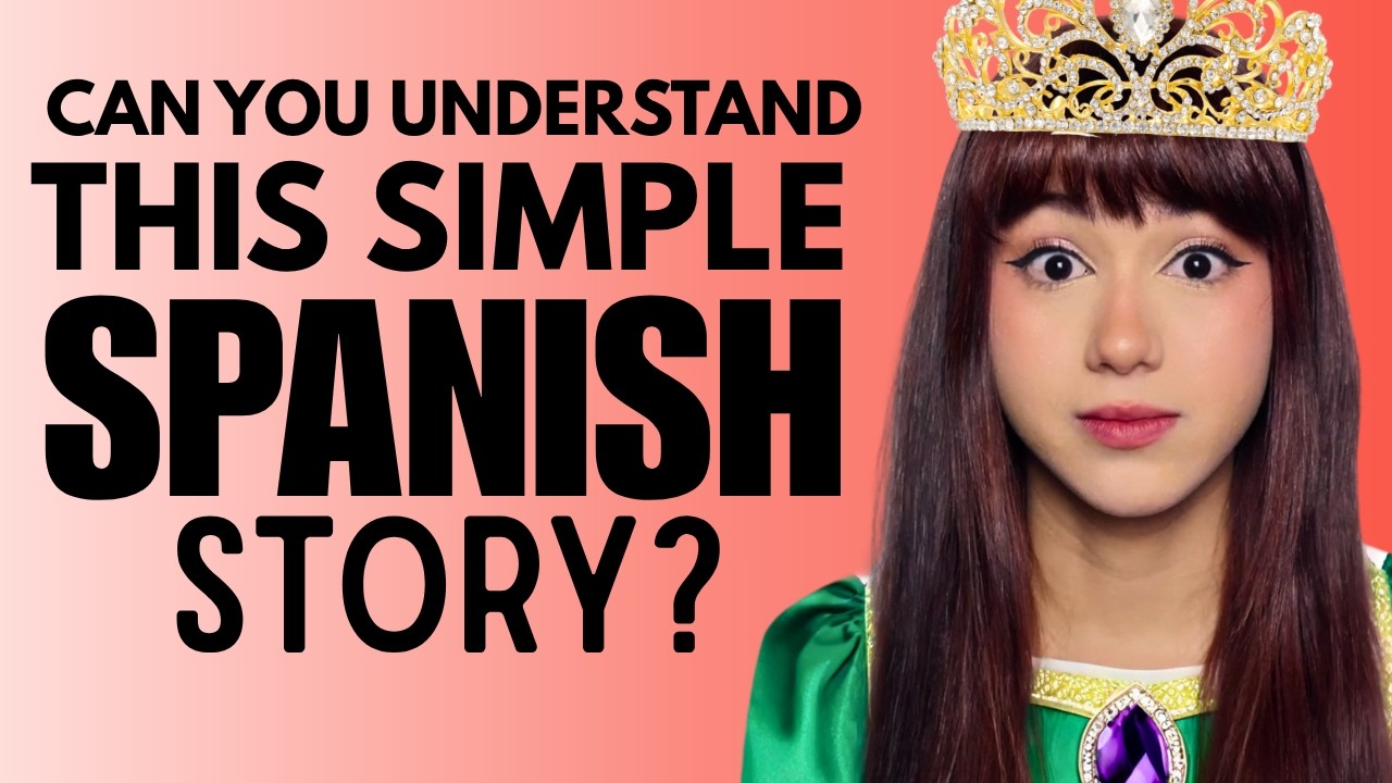Easiest Spanish Story You&rsquo;ll Ever See - Superbeginner Spanish