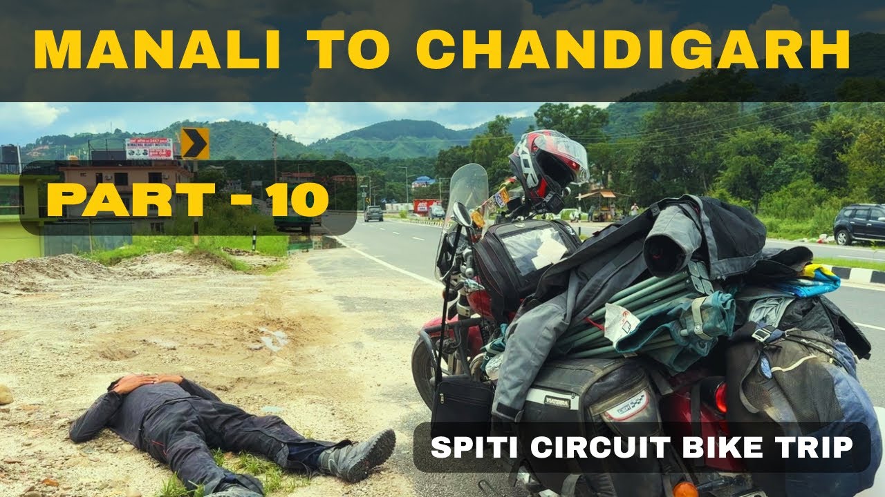 🏔️ MANALI TO CHANDIGARH TO DELHI | Final Journey Home | Part 10 | Epic Spiti Valley Trip Concludes