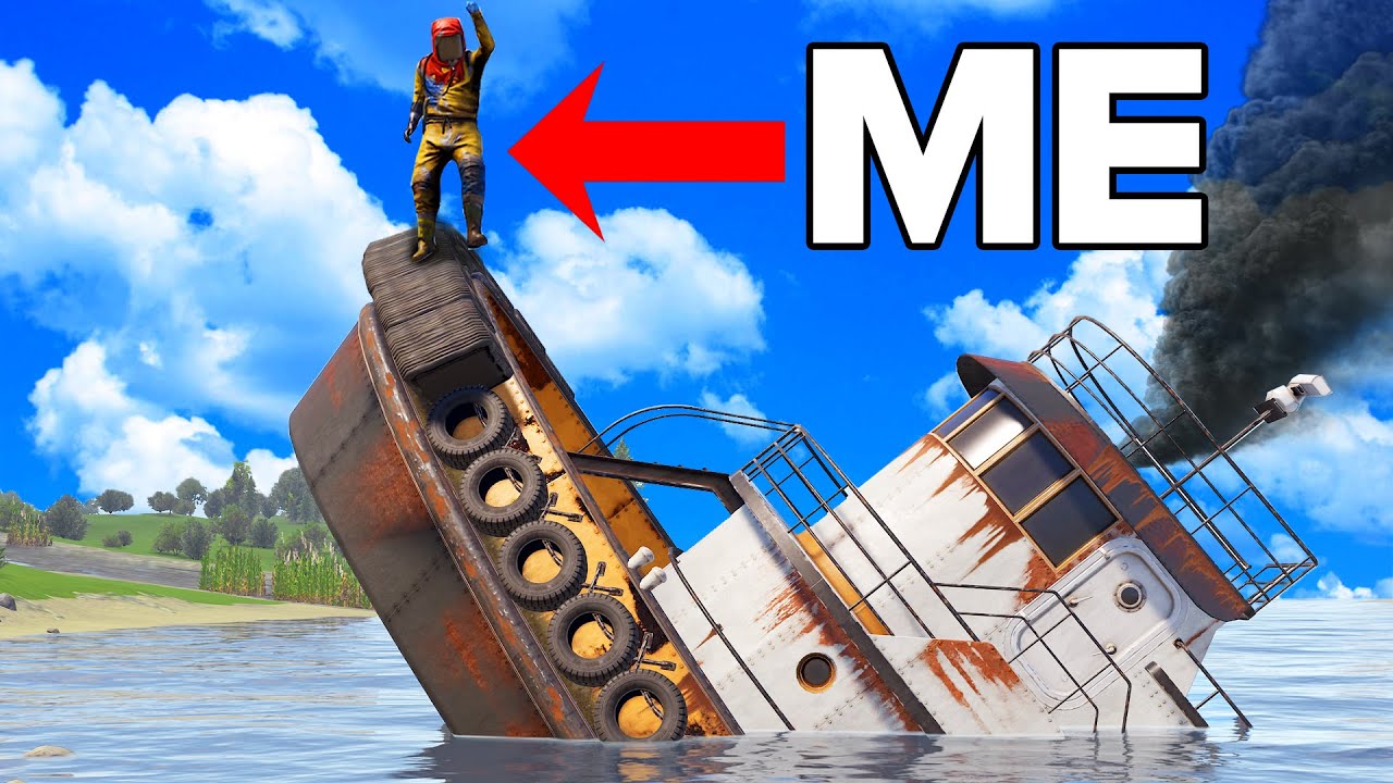 We sunk his ship in Rust...
