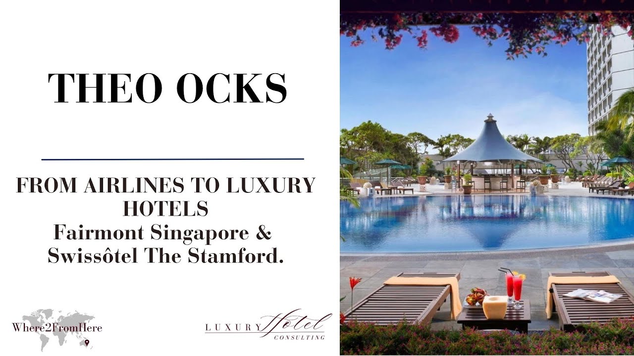 Theo Ocks Fairmont Singapore & Swissotel The Stamford